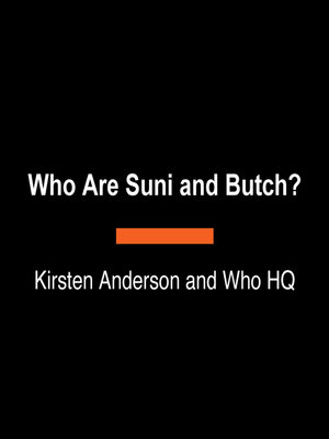 cover image of Who Are Suni and Butch?